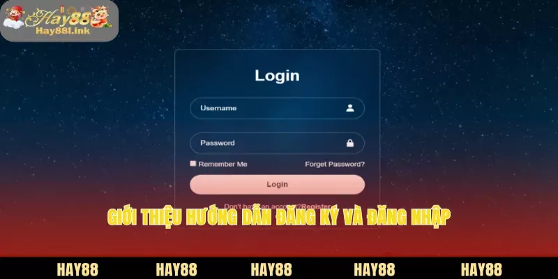 Giới thiệu hướng dẫn đăng ký và đăng nhập