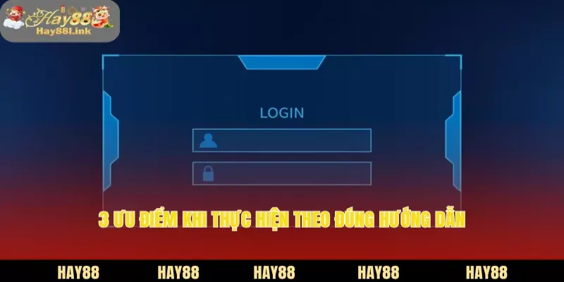 3 ưu điểm khi thực hiện theo đúng hướng dẫn