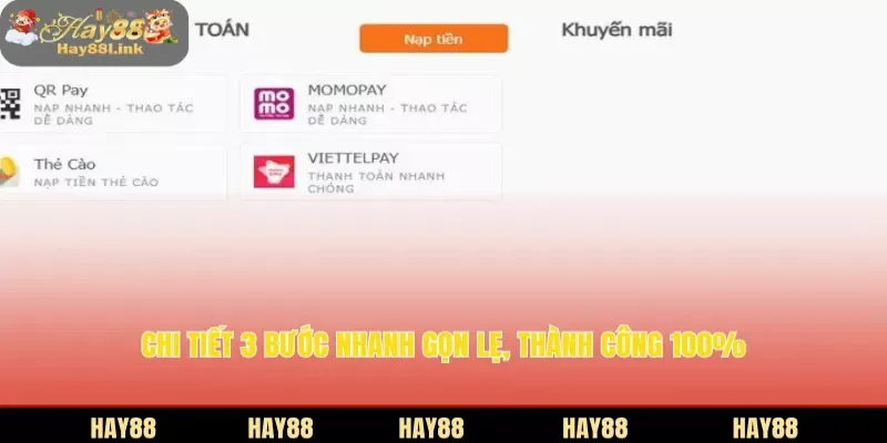 Hướng Dẫn Nạp Và Rút Tiền HAY88 Đảm Bảo Thành Công 100% 4 Chi tiết 3 bước nhanh gọn lẹ, thành công 100%
