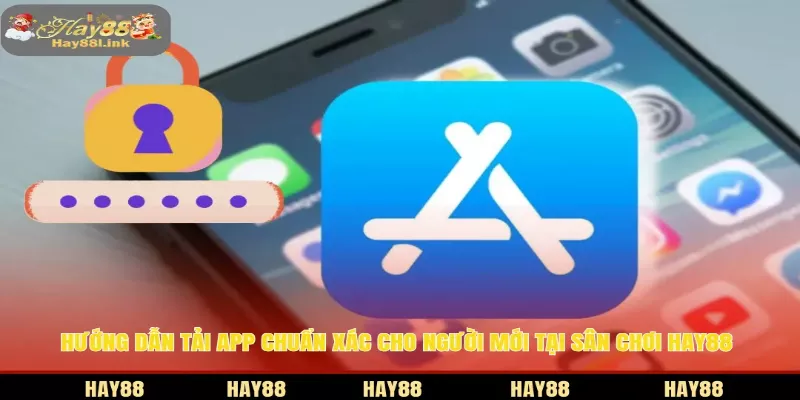 Hướng dẫn tải app HAY88
