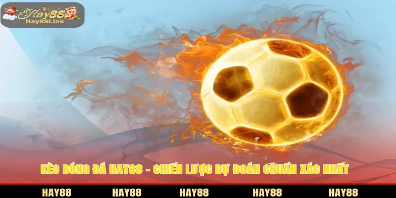 Kèo bóng đá tại nền tảng mang đến cơ hội dự đoán kết quả chính xác