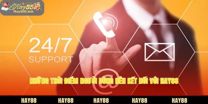 Lưu ý cần biết để liên hệ với HAY88 hiệu quả hơn