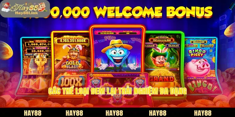 Các thể loại đem lại trải nghiệm đa dạng