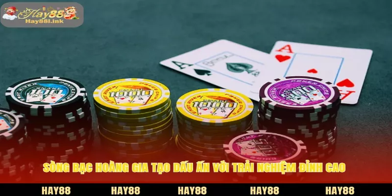 Sòng bạc hoàng gia HAY88