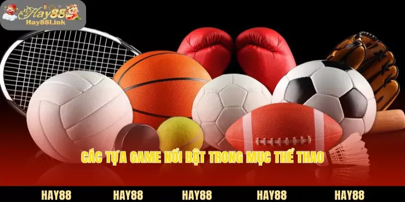 Các tựa game nổi bật trong mục thể thao