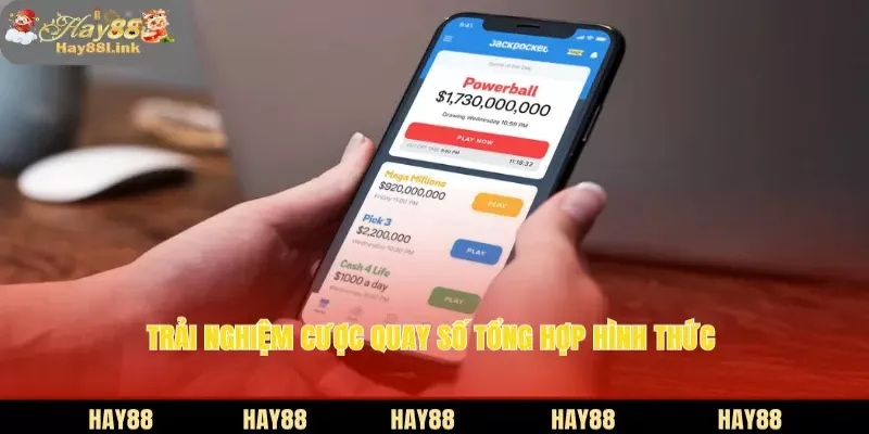 Trải nghiệm cược quay số tổng hợp hình thức 